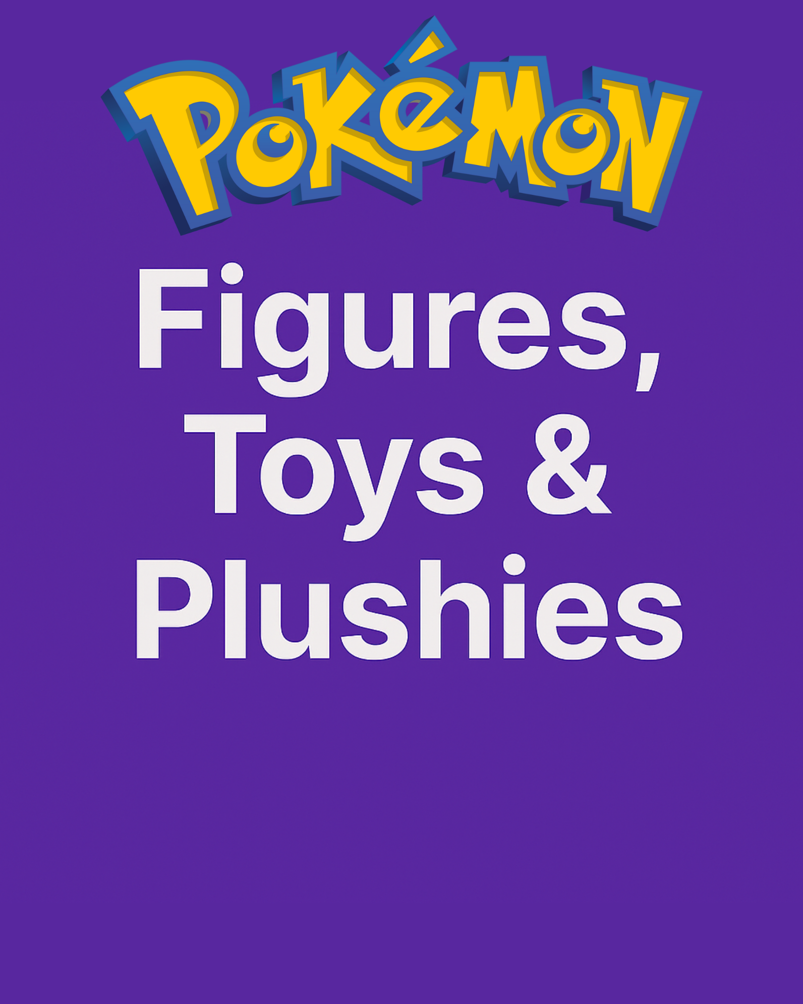 Pokémon Figures, Toys & Plushies