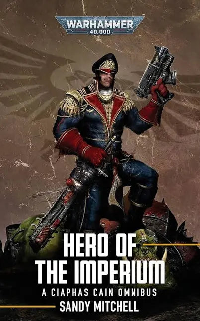 CIAPHAS CAIN: HERO OF THE IMPERIUM